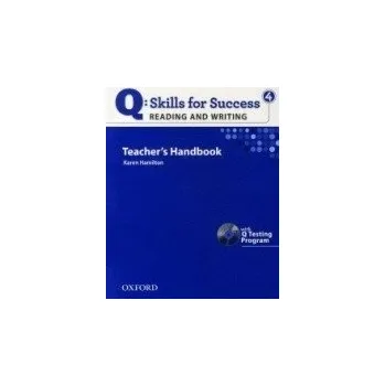 Cizojazyčná kniha Q: Skills for Success 4 Reading and Writing Teachers Handbook With Q Testing Program