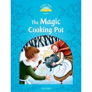 Anglický jazyk Classic Tales 1 2nd Edition: The Magic Cooking Pot + audio download