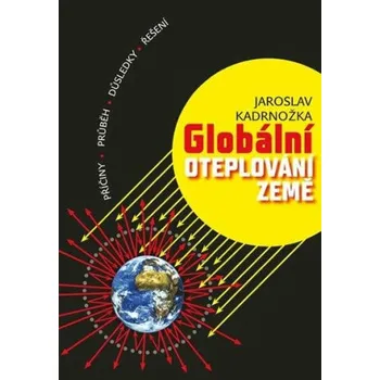 Globální oteplování Země - Jaroslav Kardnožka