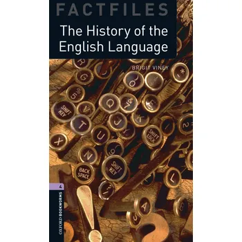 Cizojazyčná kniha Oxford Bookworms Factfiles: The History of the English Language + MP3 audio download