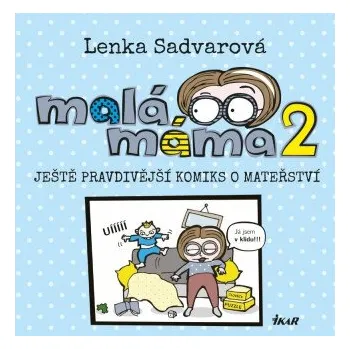 Mala máma 2 - Lenka Sadvarová