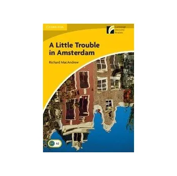 Cizí jazyk Cambridge Discovery Readers: A Little Trouble in Amsterdam + Online resources