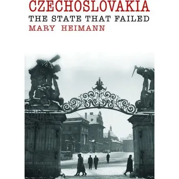 Czechoslovakia: The State That Failed
