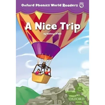 Cizí jazyk Oxford Phonics World 4 Reader A Nice Trip
