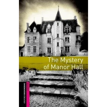 Cizojazyčná kniha Oxford Bookworms: The Mystery of Manor Hall + MP3 audio download