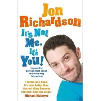 Učebnice It's Not Me, it's You: Impossible Perfectionist Seeks Very Very Very Tidy Woman