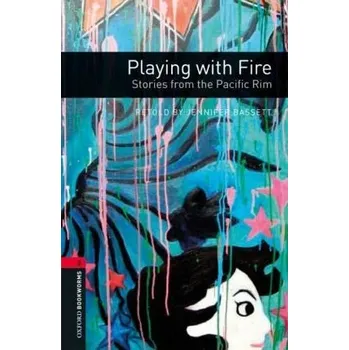 Cizí jazyk Oxford Bookworms: Playing with Fire - Stories from the Pacific Rim + MP3 audio download