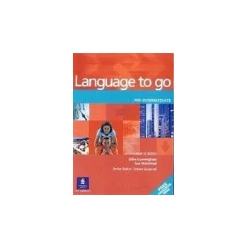 Anglický jazyk Language to go Pre-intermediate Teacher's Resource Book