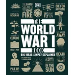 The World War I Book: Big Ideas Simply Explained (DK Big Ideas)