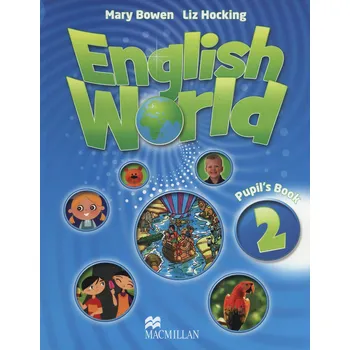 Anglický jazyk English World 2 Pupil's Book