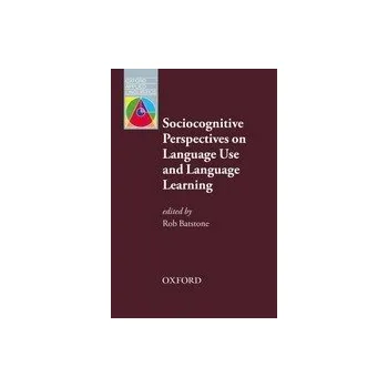 Cizojazyčná kniha OXFORD APPLIED LINGUISTICS: Sociocognitive Persepectives on Language Use and Language Learning