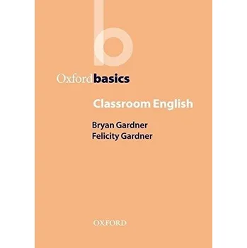 Anglický jazyk Oxford Basics: Classroom English