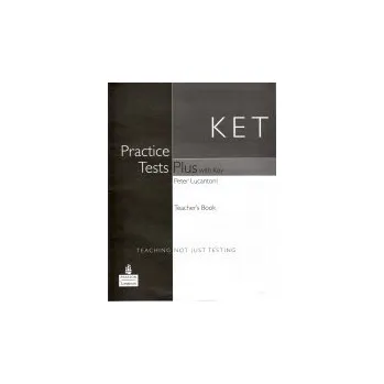 Kniha Ket Practice Tests Plus with key Teacher's Book