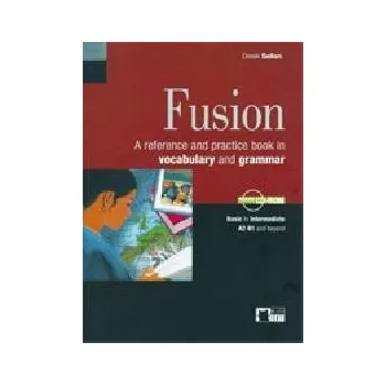 Fusion A Reference and Practice Book in Vocabulary and Grammar with Audio CD - ROM