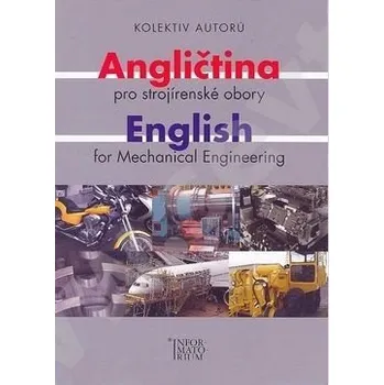 Anglický jazyk Angličtina pro strojírenské obory / English for Mechanical Engineering: Informatorium [česky/anglicky] (2008, brožovaná)