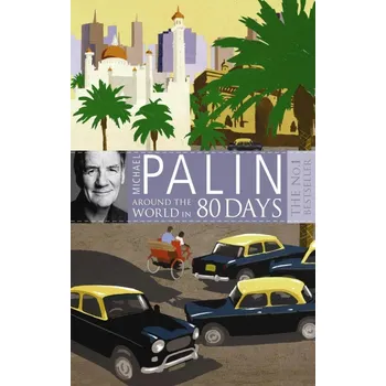 Cestování Michael Palin: Around the World in Eighty Days