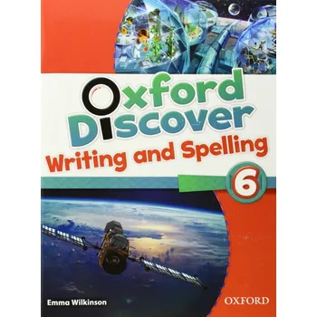 Cizojazyčná kniha Oxford Discover 6 Writing and Spelling