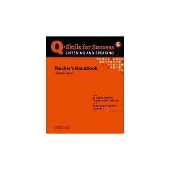 Cizojazyčná kniha Q: Skills for Success 5 Listening and Speaking Teachers Handbook With Q Testing Program