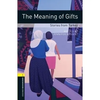 Cizojazyčná kniha Oxford Bookworms: The Meaning of Gifts - Stories from Turkey