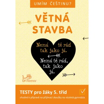 Český jazyk Umím češtinu? - Větná stavba 5 - Hana Mikulenková, Mgr. Jiří Jurečka, Jana Čermáková