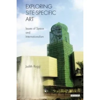 Populárně naučná literatura pro dospělé Exploring Site-specific Art – Judith Rugg (EN)