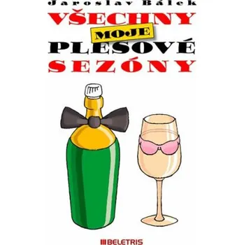 Všechny moje plesové sezóny - Jaroslav Bálek