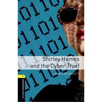 Cizí jazyk Oxford Bookworms: Shirley Homes and the Cyber Thief