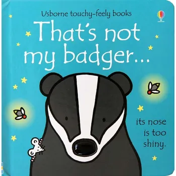 První čtění That's not my badger... (Usborne Touch-and-Feel Book)