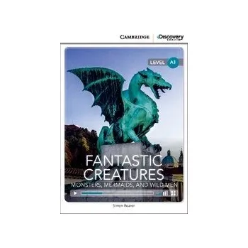 Kniha Fantastic Creatures: Monsters, Mermaids, and Wild Men + Online Access