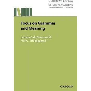 Anglický jazyk Oxford Key Concepts for the Language Classroom: Focus On Grammar and Meaning