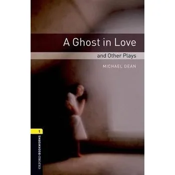 Cizojazyčná kniha Oxford Bookworms: A Ghost in Love and Other Plays + MP3 audio download