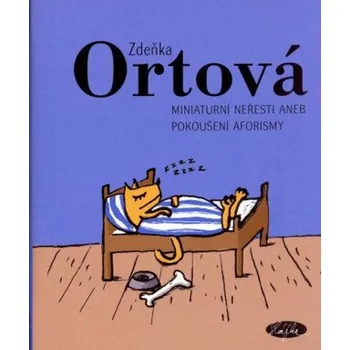 Miniaturní neřesti aneb pokoušení aforismy - Zdeňka Ortová