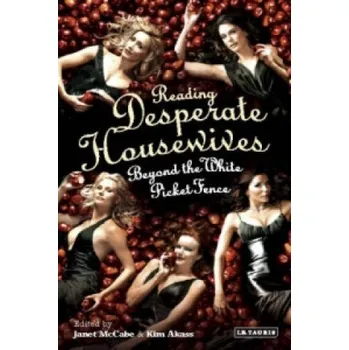 Učebnice Reading 'Desperate Housewives': Beyond the White Picket Fence – Kim Akass (EN)