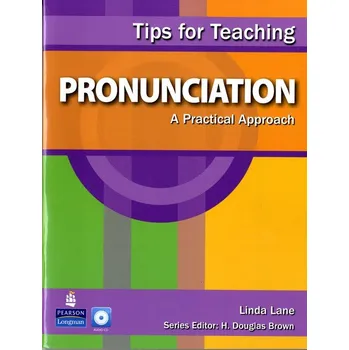 Anglický jazyk Tips for Teaching Pronunciation: A Practical Approach Book with Audio CD