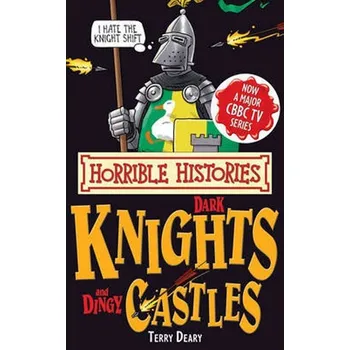 Cizojazyčná kniha Horrible Histories: Dark Knights and Dingy Castles