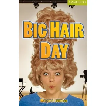 Kniha Cambridge Readers: Big Hair Day + Audio download