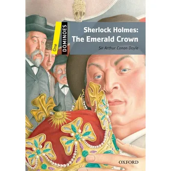 Cizojazyčná kniha Oxford Dominoes: Sherlock Holmes: The Emerald Crown + MP3 audio download