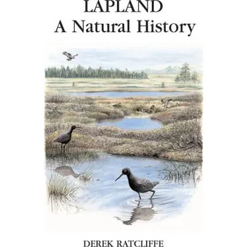 Populárně naučná literatura pro dospělé Lapland: A Natural History – Derek Ratcliffe (EN)