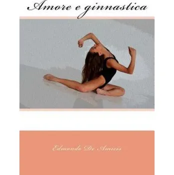 Kniha Amore e ginnastica – Edmondo De Amicis (IT)