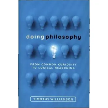 Doing Philosophy - Williamson, Timothy