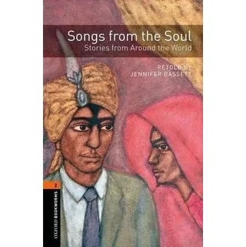 Cizojazyčná kniha Oxford Bookworms: Songs from the Soul - Stories from Around the World + CD