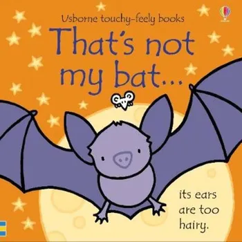 První čtění That's not my bat... (Usborne Touch-and-Feel Book)