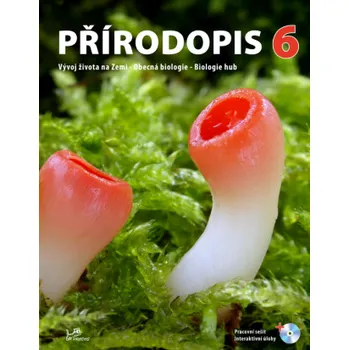 Přírodní věda Přírodopis 6 – Vývoj života na Zemi, Obecná biologie, Biologie hub (učebnice + CD)