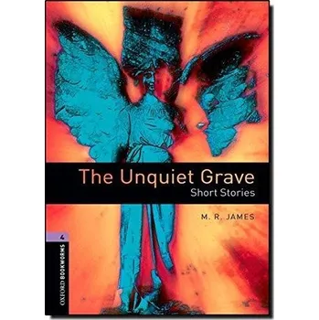 Cizojazyčná kniha Oxford Bookworms: The Unquiet Grave - Short Stories