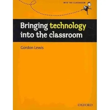 Cizojazyčná kniha Bringing Technology into the Classroom