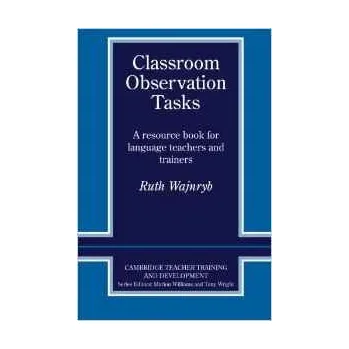 Učebnice Classroom Observation Tasks : A Resource Book for Language Teachers and Trainers