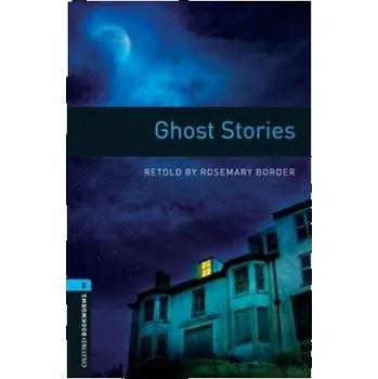 Cizí jazyk Oxford Bookworms: Ghost Stories + MP3 audio download