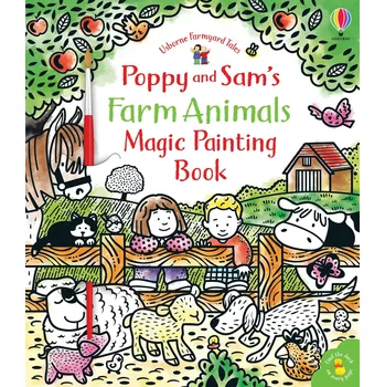 První čtění Usborne: Poppy and Sam´s Farm Animals Magic Painting Book