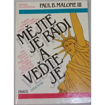 Malone III. Paul B. - Mějte je rádi a veďte je