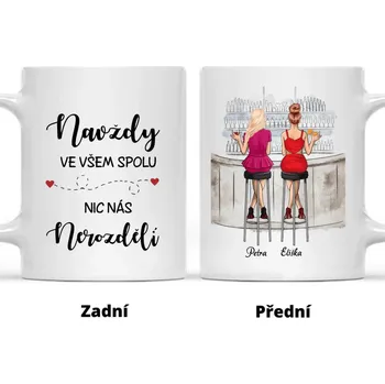 Hrnek - Nejlepší kamarádka Bar -NAVŽDY ve všem spolu. Nic nás NEROZDĚLÍ Růžová